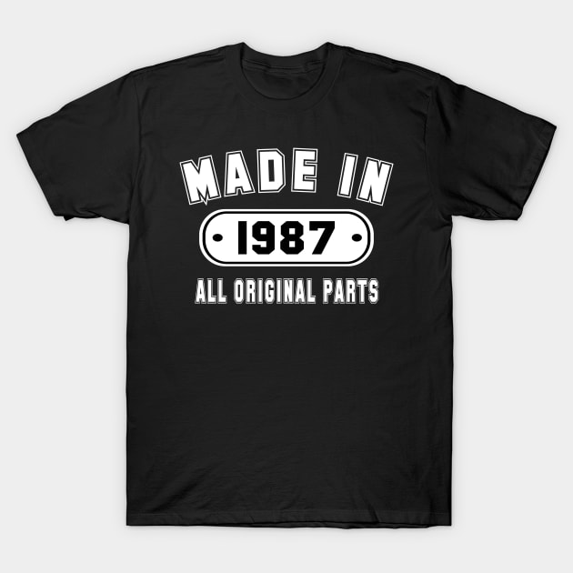 Made In 1987 All Original Parts T-Shirt by PeppermintClover